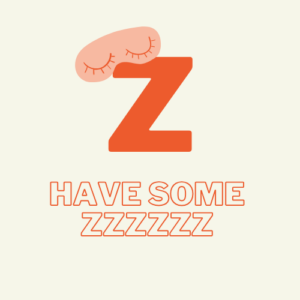 Z - Have some ZZZZ